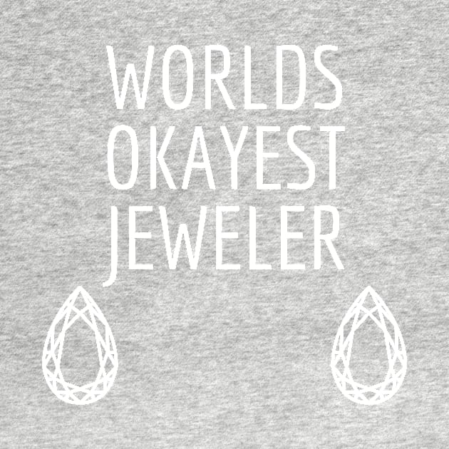 World okayest jeweler by Word and Saying